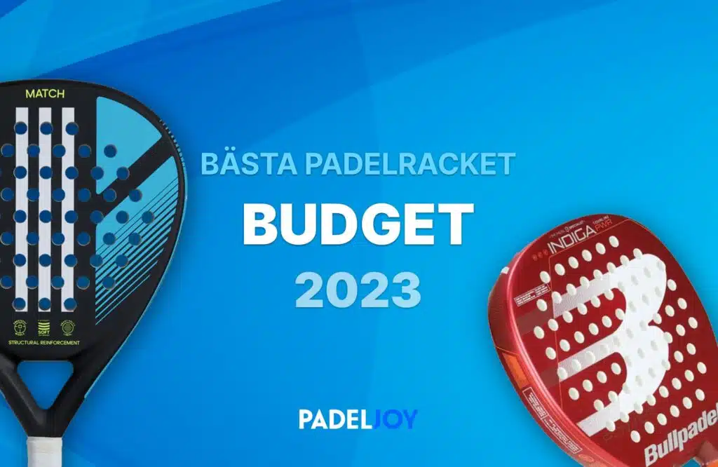 Bästa billiga padelracket 2023 - Vi tipsar om budgetvalen