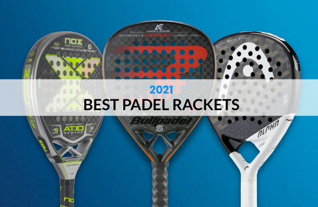 Best padel rackets 2021 - Paddle racket winners