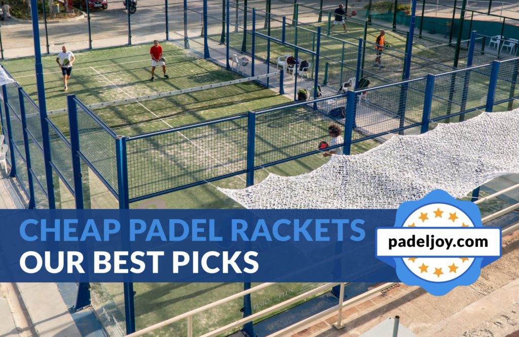 Best cheap padel rackets 2022