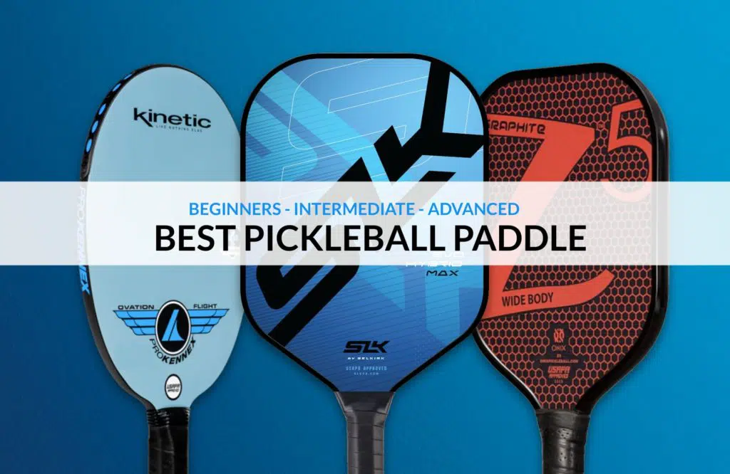 Best Pickleball Paddle 2023 - Top picks for all types of players