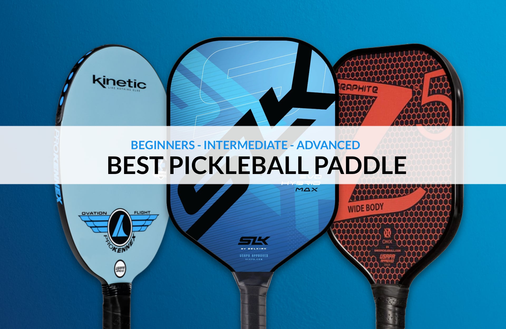 Best Pickleball Paddle - Top picks for all types of players