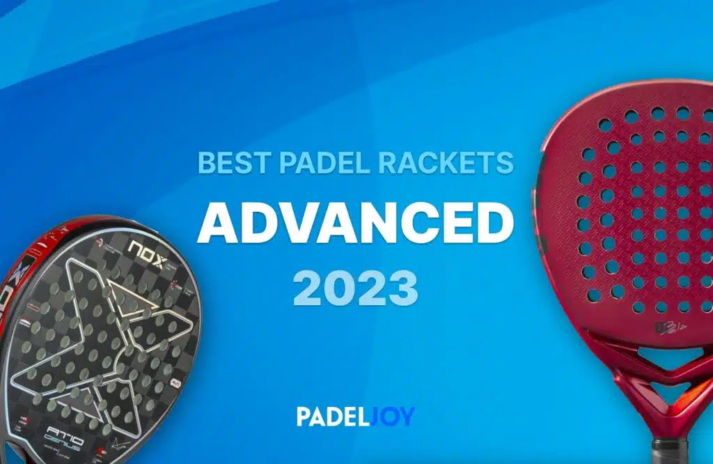 Guide to the Best Padel Rackets for Advanced Players 2023