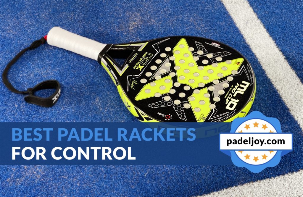 Best Padel Rackets for Control in 2022