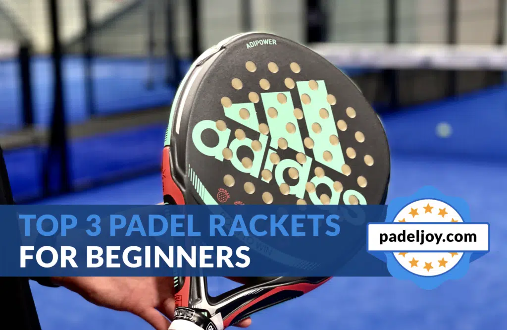 Completet guide: Best padel rackets for beginners 2022