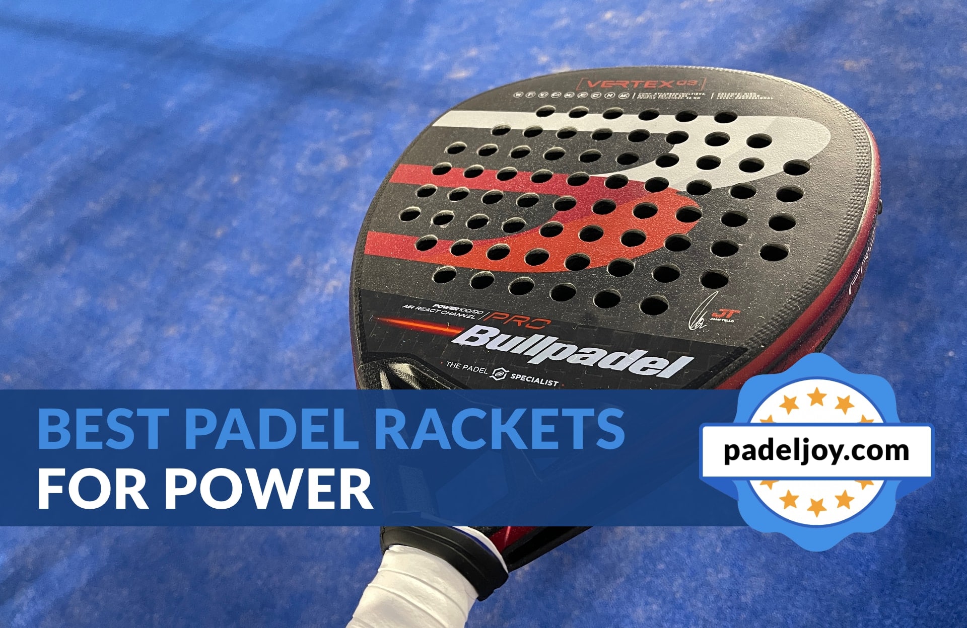 Best Padel Rackets for Power 2022: Top 3 for attacking players