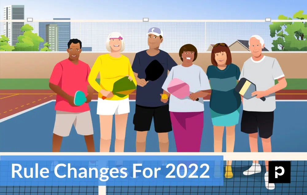Pickleball Rule Changes for 2022